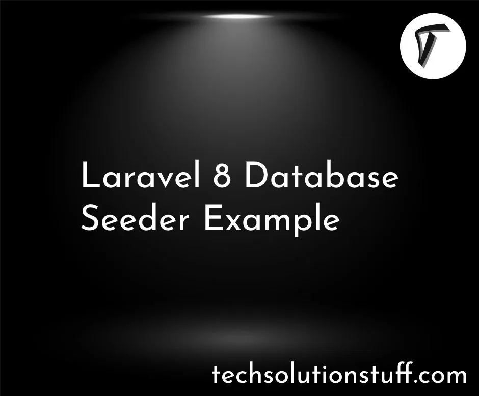 Laravel 8 Database Seeder Example