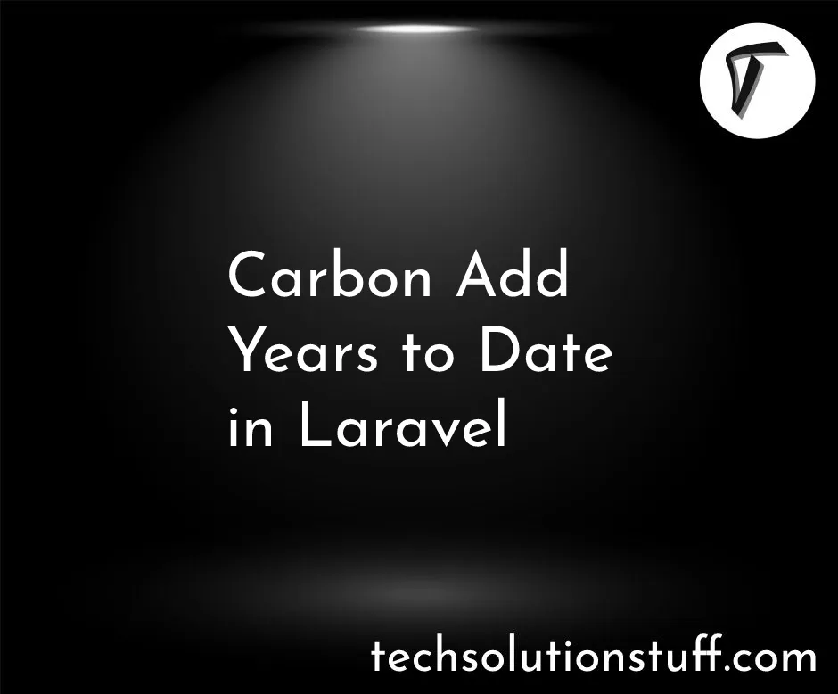 carbon-add-years-to-date-in-laravel