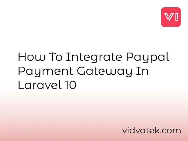 How To Integrate Paypal Payment Gateway In Laravel 10 1249