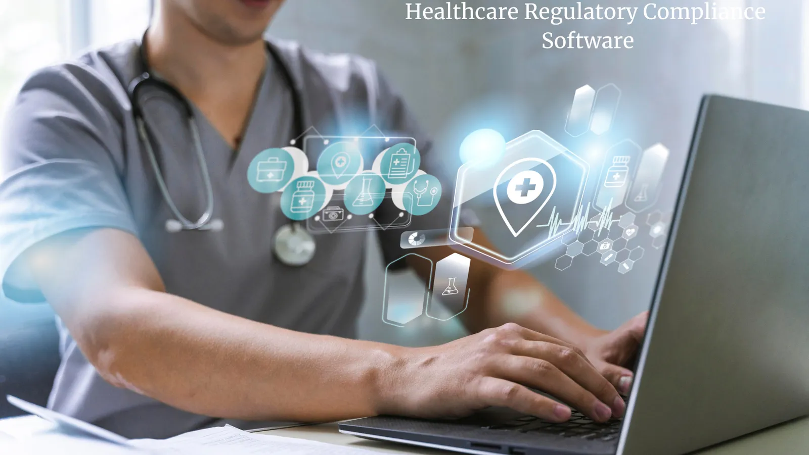 Benefits and Challenges in Healthcare Regulatory Compliance Software
