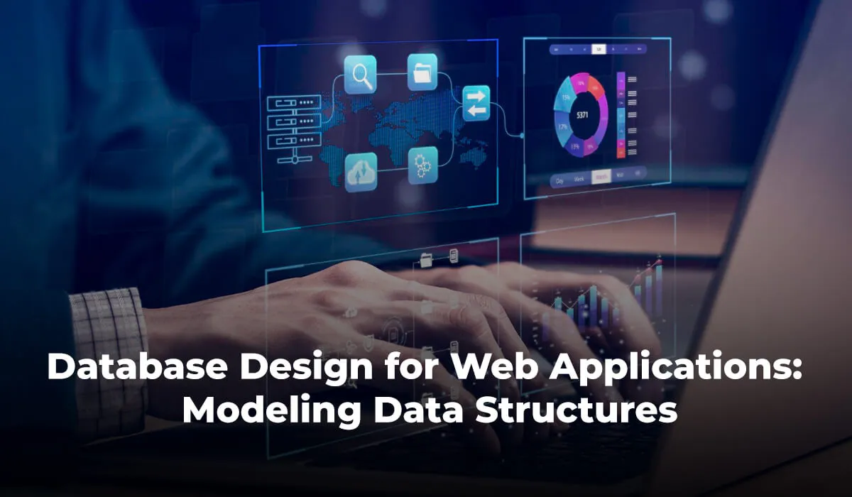 Database Design for Web Applications: Modeling Data Structures