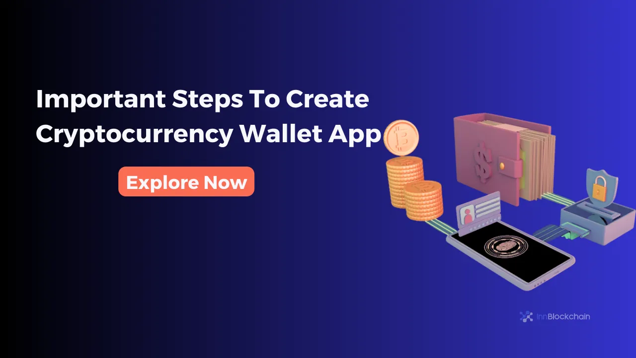 Important Steps To Create Cryptocurrency Wallet App