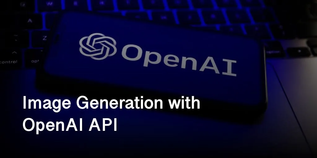 Image Generation with OpenAI API