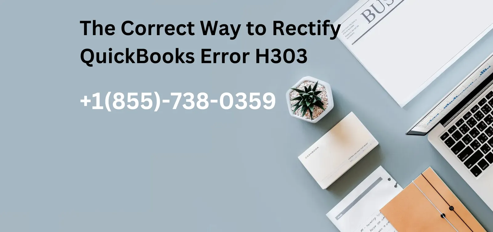 The Correct Way to Rectify QuickBooks Error H303