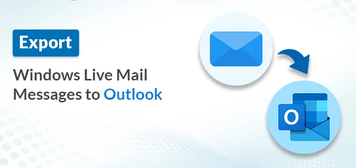 Conversion of Windows Live Mail data files to Outlook