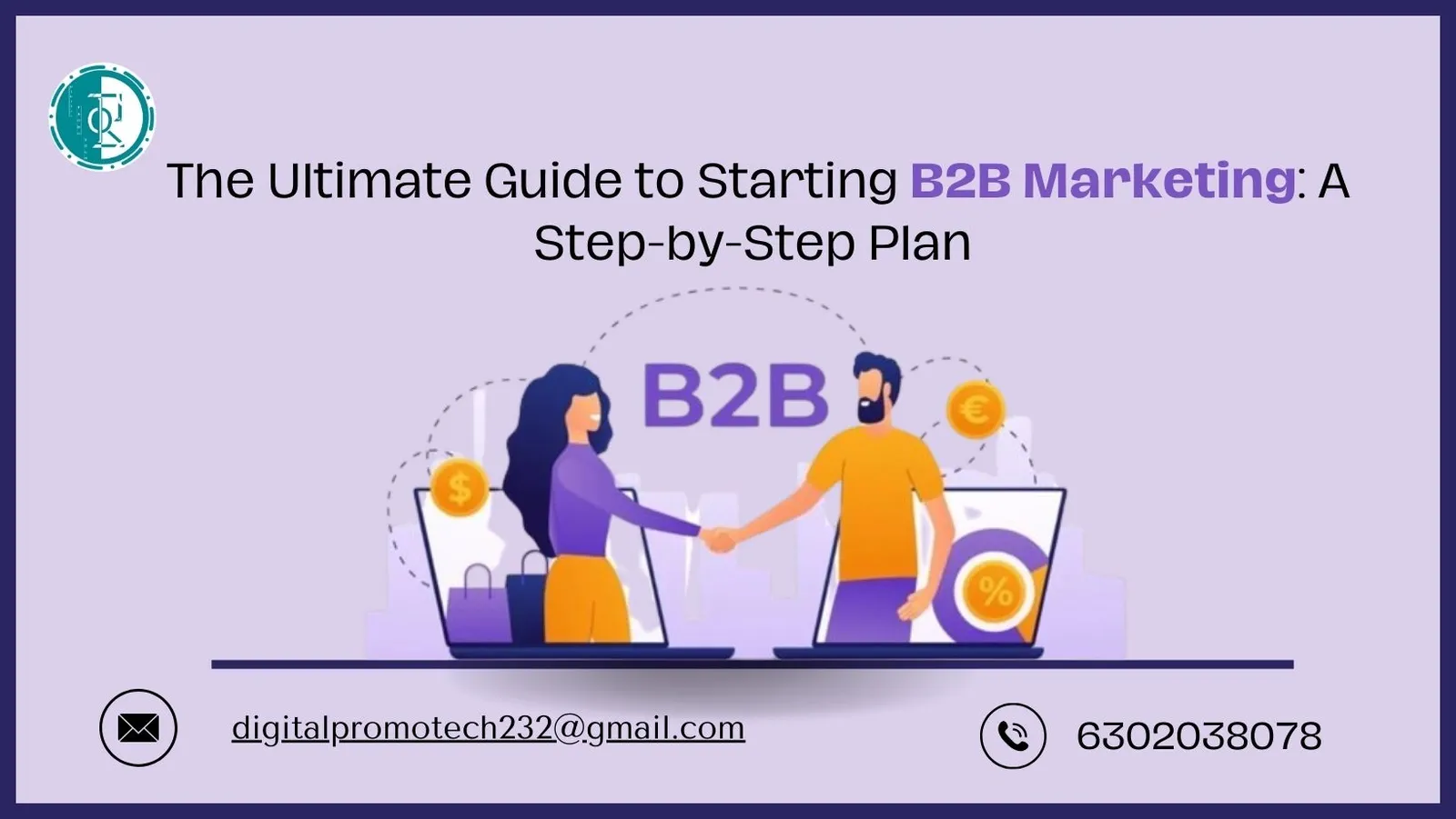 The Ultimate Guide To Starting B2B Marketing: A Step-by-Step Plan