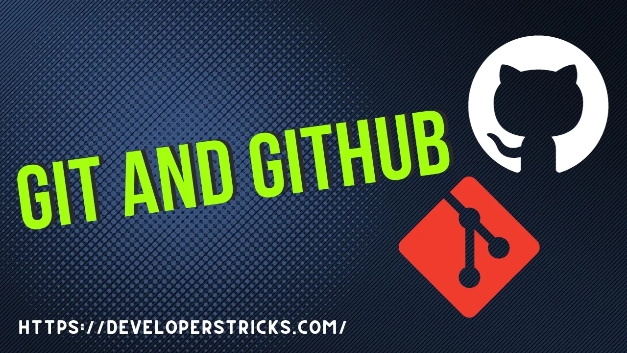 A Comprehensive Guide to Git and GitHub