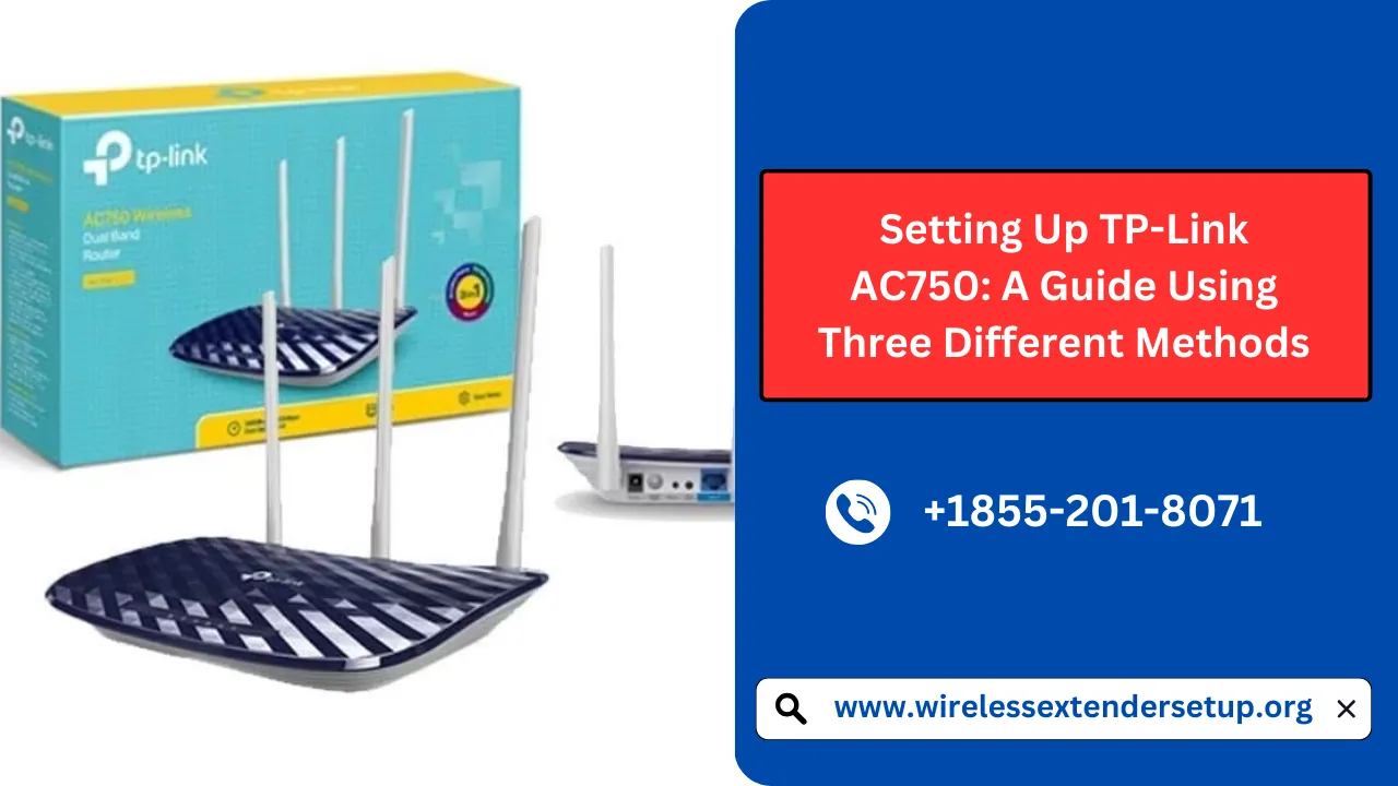 Setting Up TP-Link AC750: A Guide Using Three Different Methods