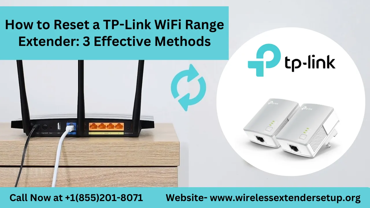 A StepbyStep Guide How to Reset TPLink Extender Using Multiple Methods