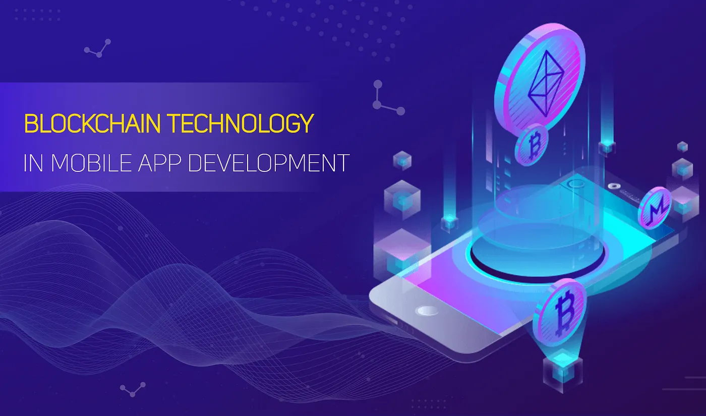 Why Do Mobile App Developers Use Blockchain Technology?