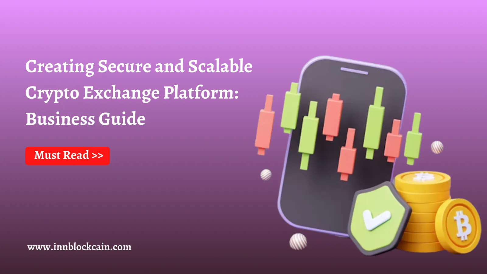 Creating Secure And Scalable Crypto Exchange Platform: Business Guide