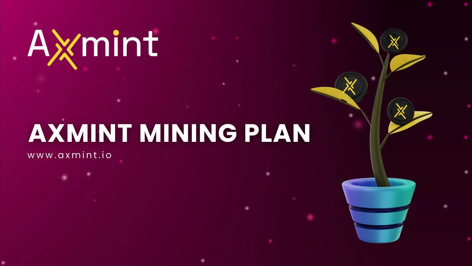 AXMint Mining Plan