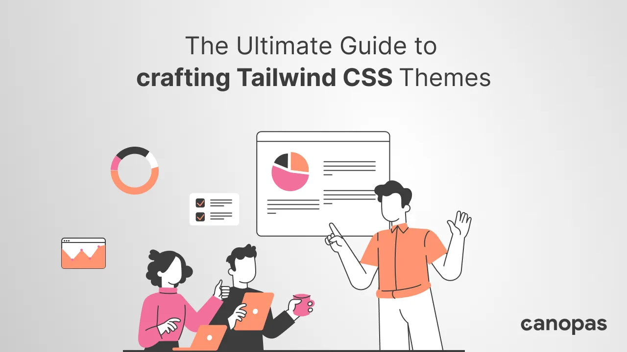 The Ultimate Guide To Crafting Tailwind CSS Themes