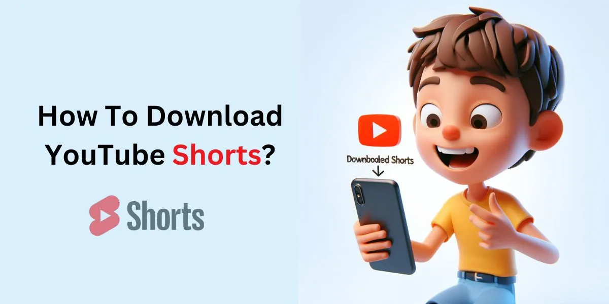 How To Download Youtube Shorts?