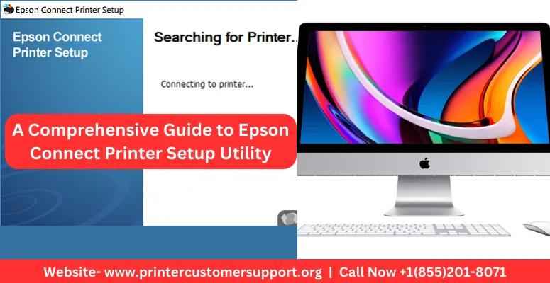 A Comprehensive Guide to Epson Connect Printer Setup Utility