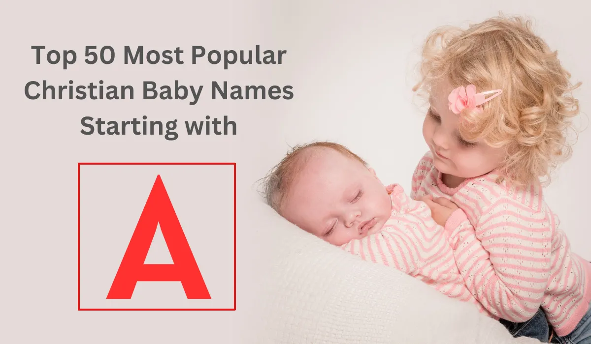 the-50-most-common-christian-baby-names-beginning-with-a