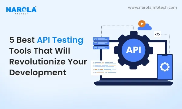 5 Best API Testing Tools for Building Functional, Secure Applications