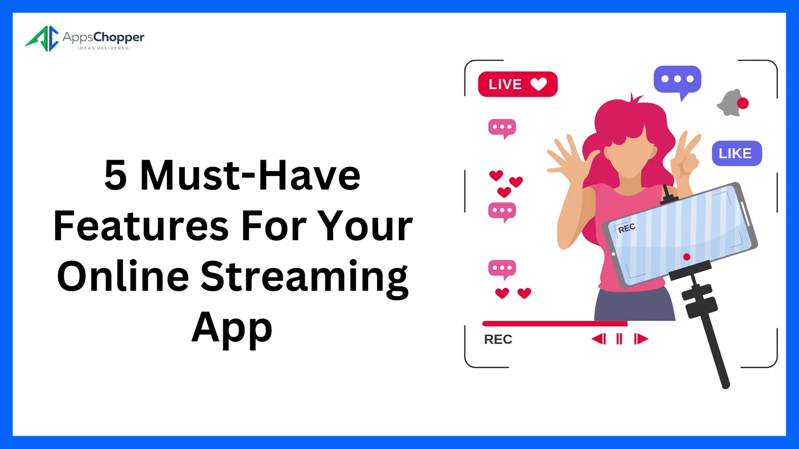 5 Must-Have Features For Your Online Streaming App