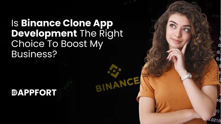 Is Binance clone app development the right choice to boost my business?