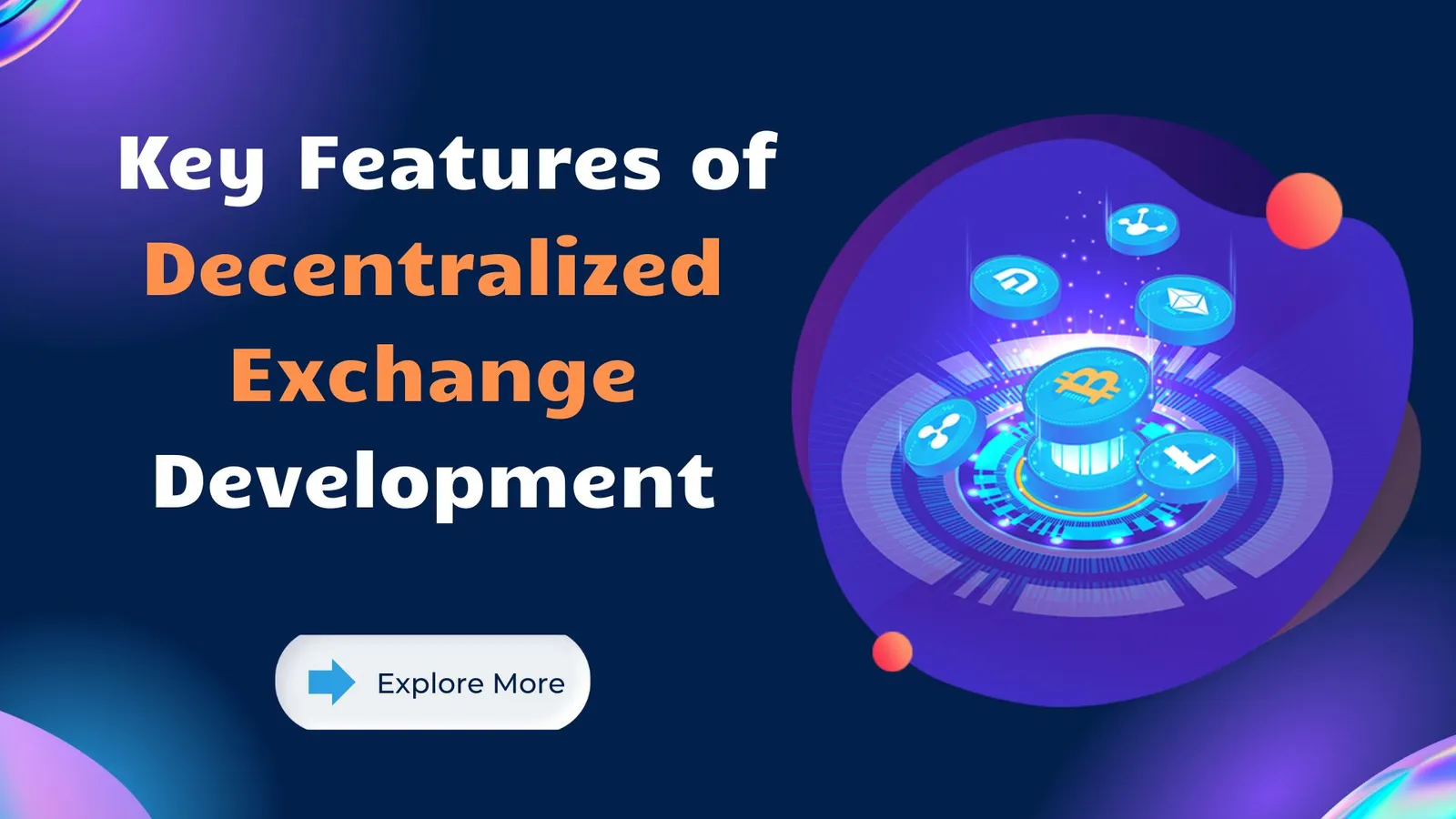 Exploring 5 Key Features of Decentralized Exchange Development
