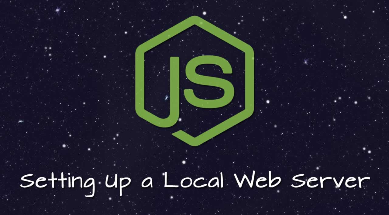 Setting Up a Local Web Server using Node.js