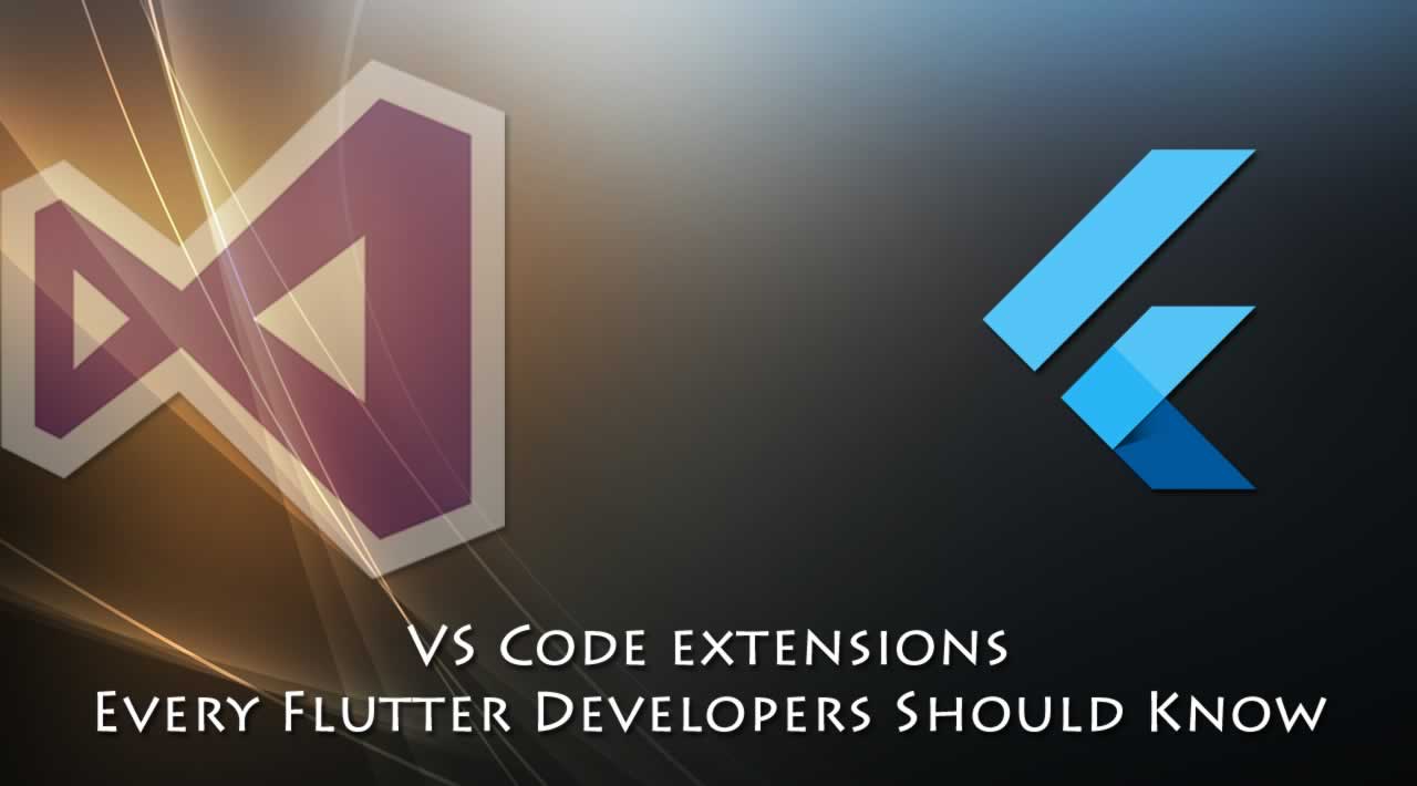 VS Code extensions Every Flutter Developers Should Know