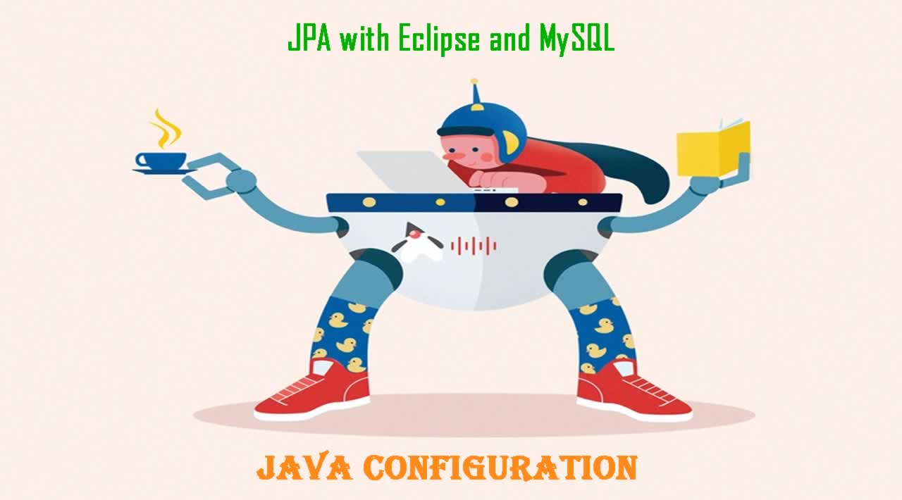JPA with Eclipse and MySQL: Using Java Configuration