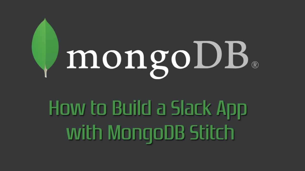 How To Build A Slack App With Mongodb Stitch