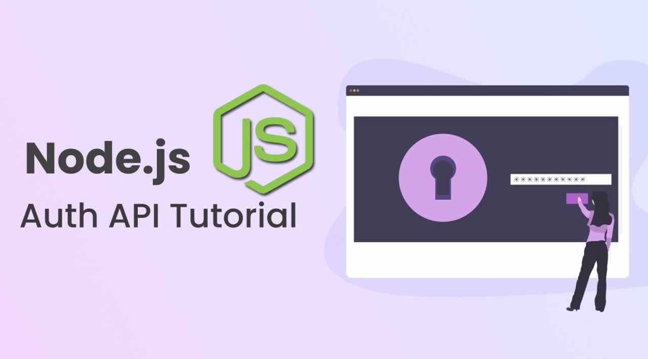 Build A Node.js API Authentication With JWT Tutorial