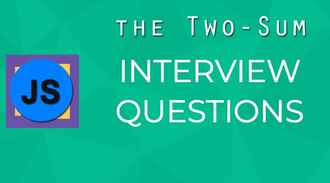 understanding-the-two-sum-interview-question-in-javascript