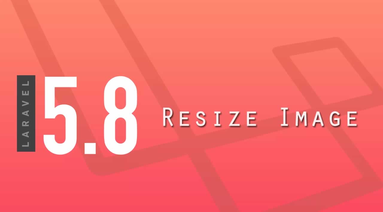 How to resize image in Laravel 5.8 App