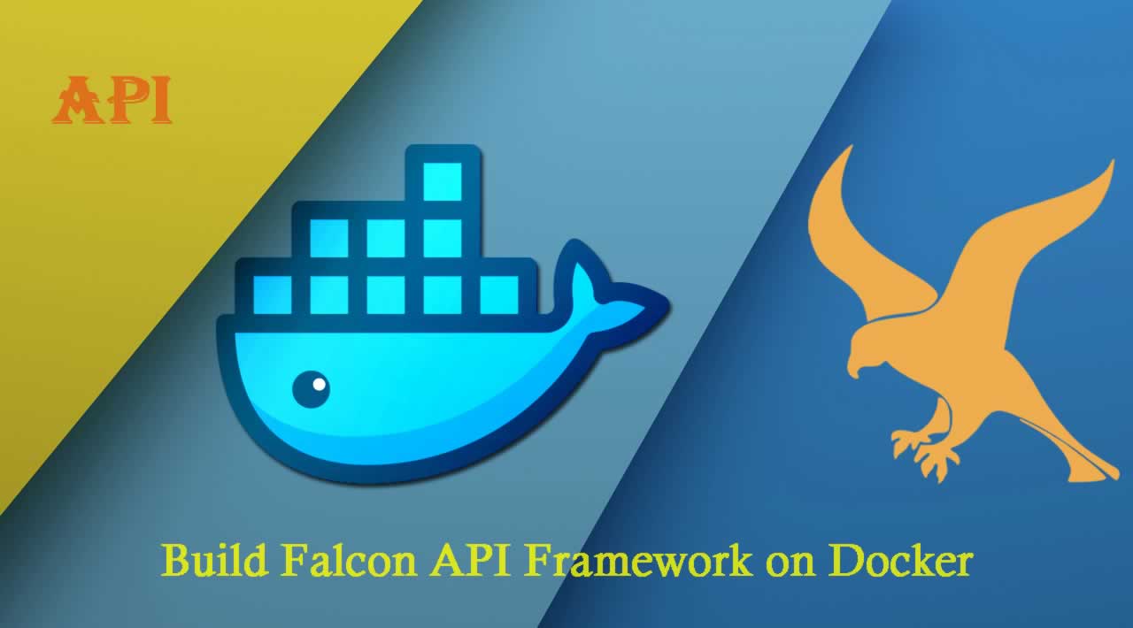 Build Falcon API Framework on Docker