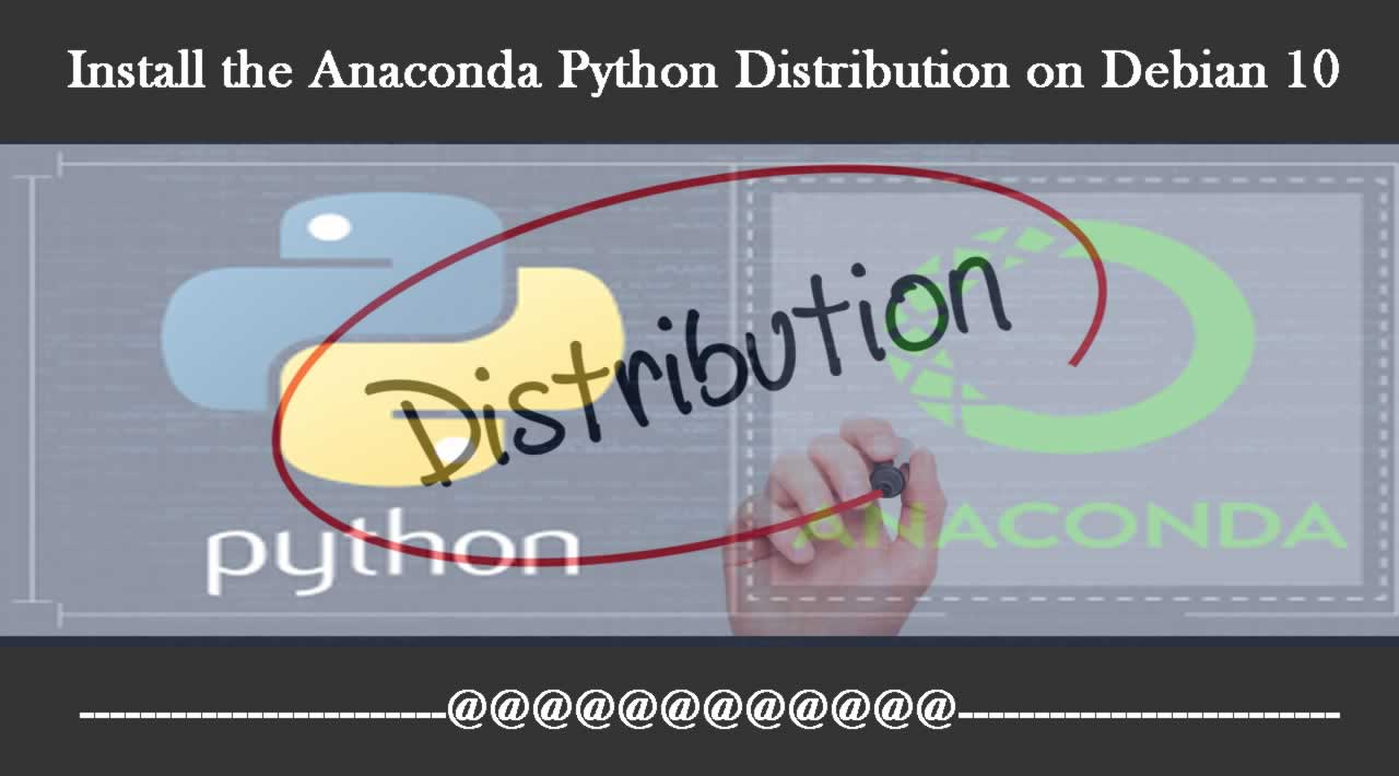 Install The Anaconda Python Distribution On Debian 10