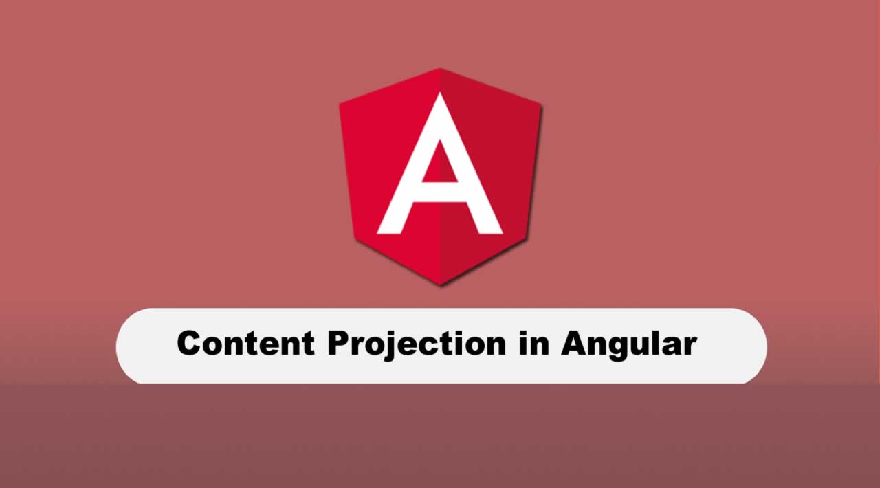 Content Projection in Angular for Developers