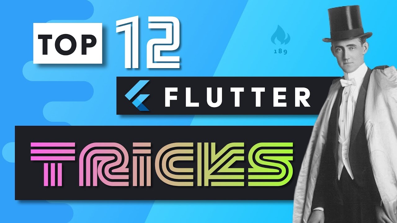 Top 12 Flutter Tips & Tricks