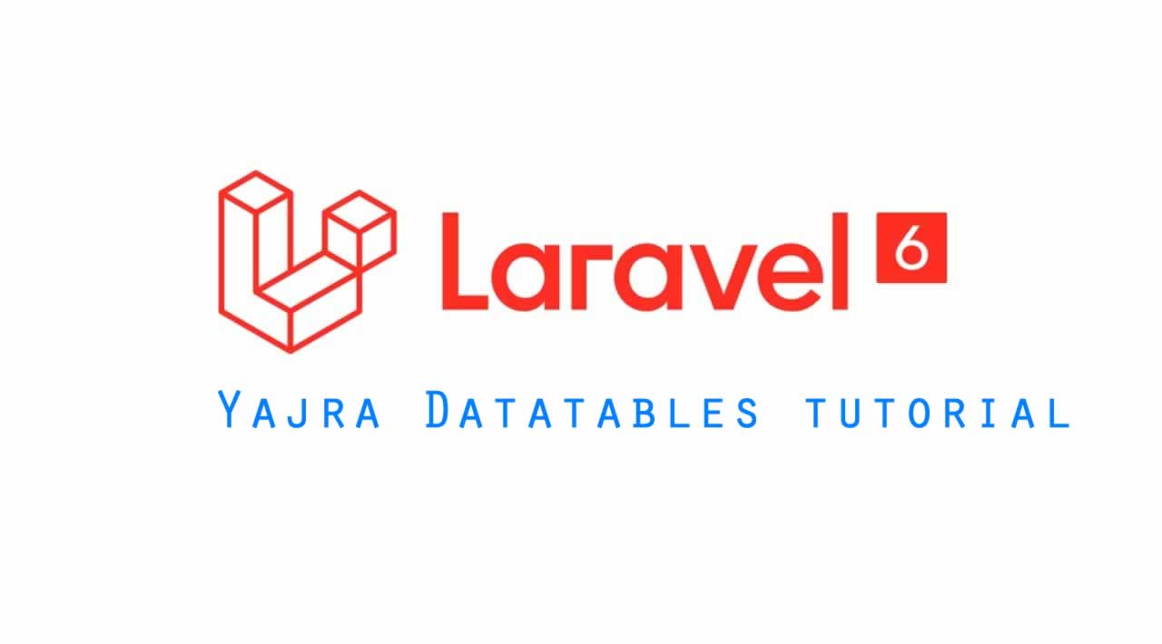 How to use Yajra Datatables in Laravel 6?