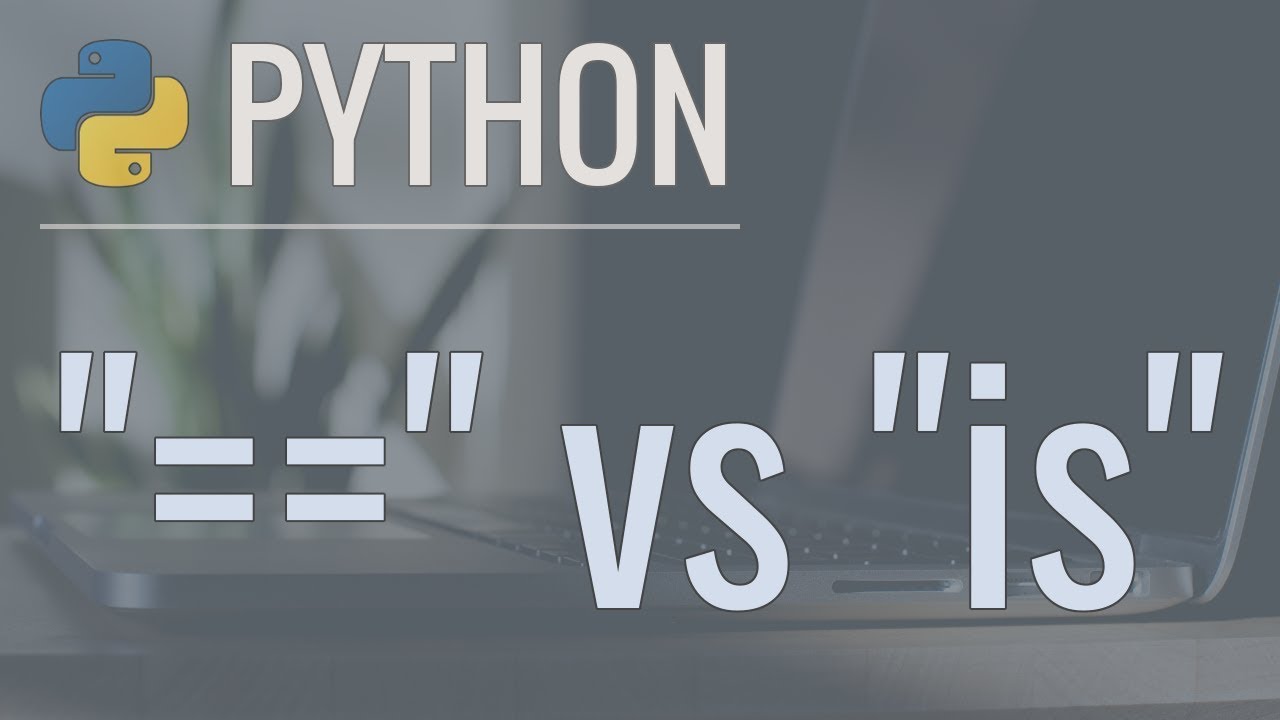 Python Tip: The Difference Between "==" and "is" (Equality vs Identity)