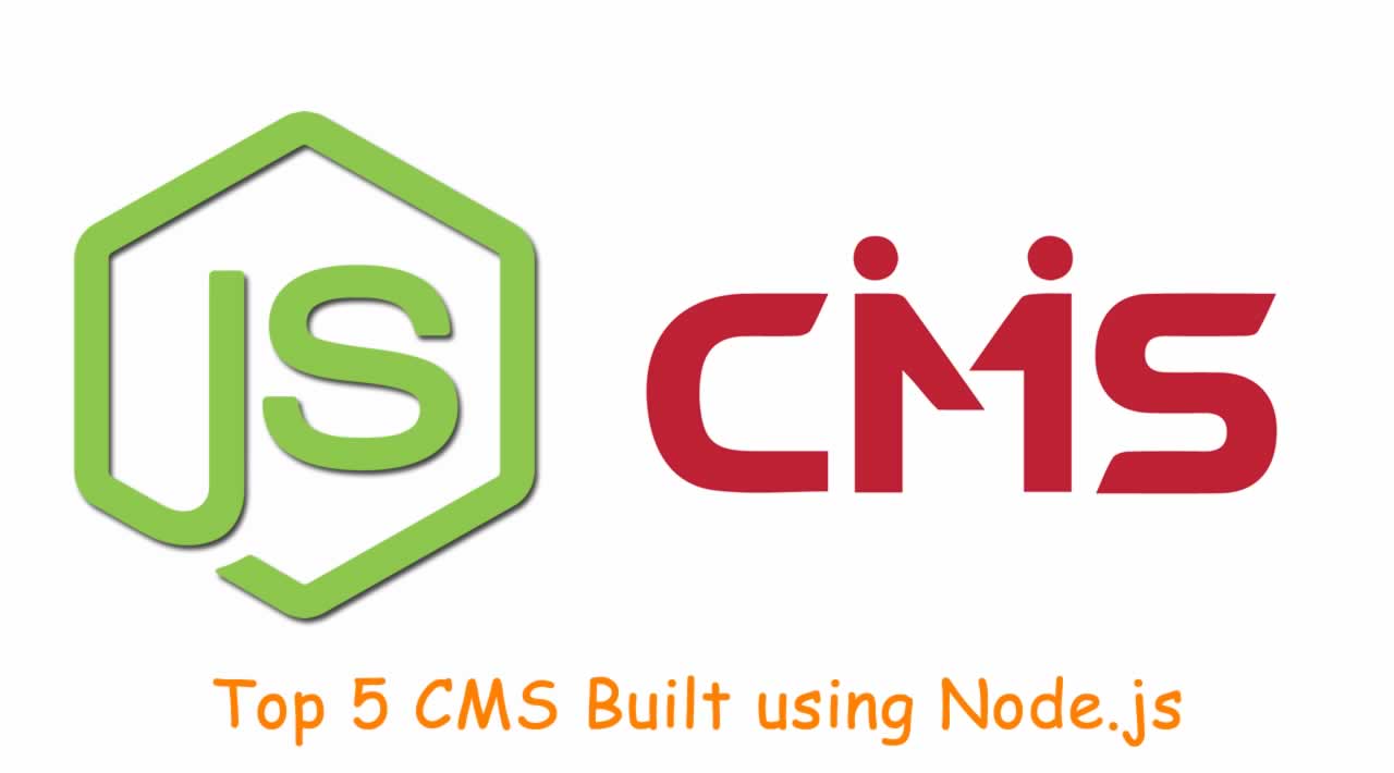 Top 5 Content Management System Cms Built Using Node Js