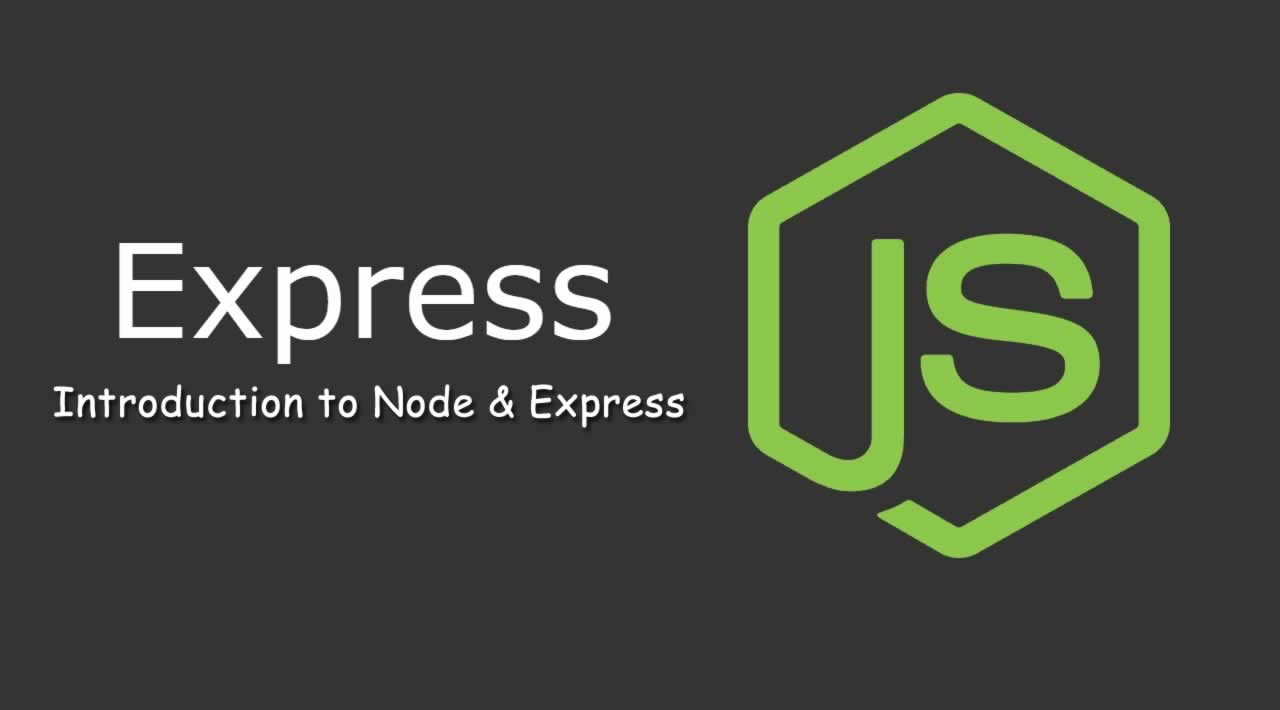 Introduction to Node & Express
