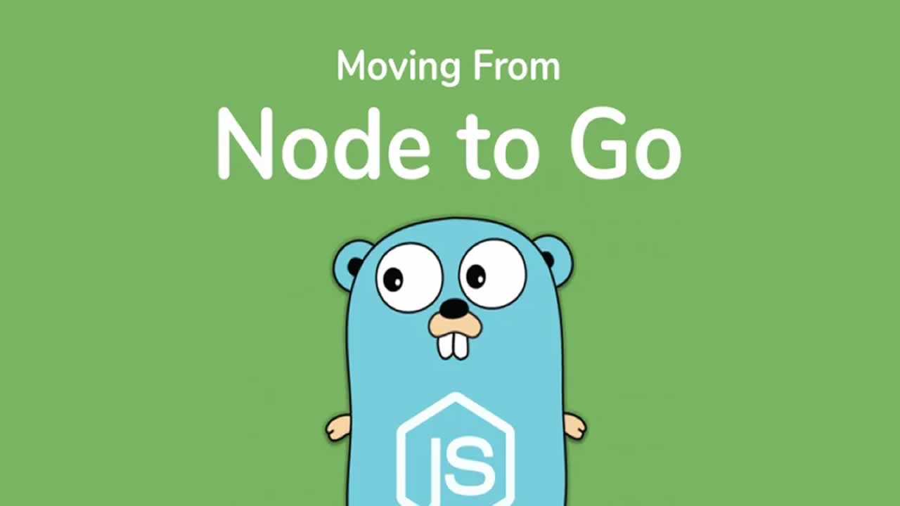 Moving from NodeJS to Go