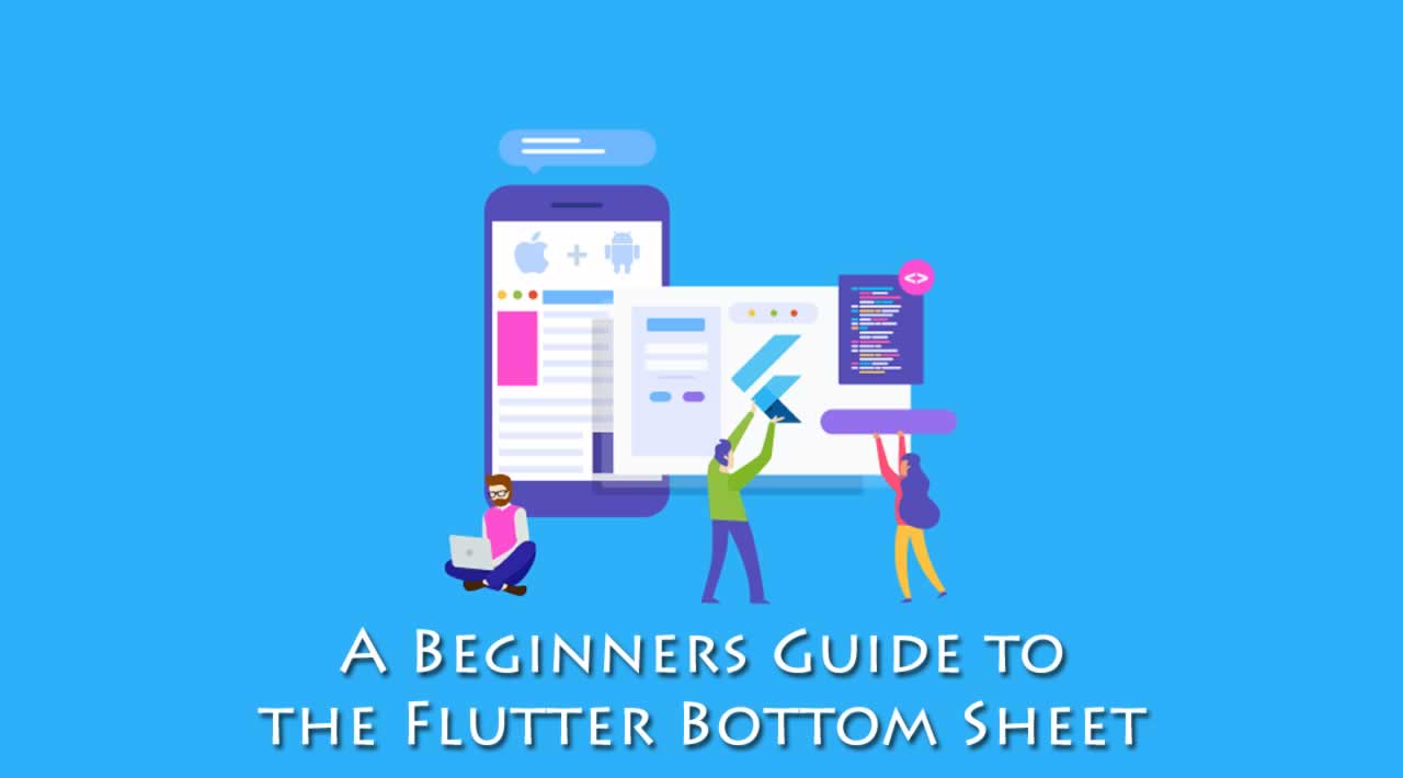 A Beginners Guide to the Flutter Bottom Sheet