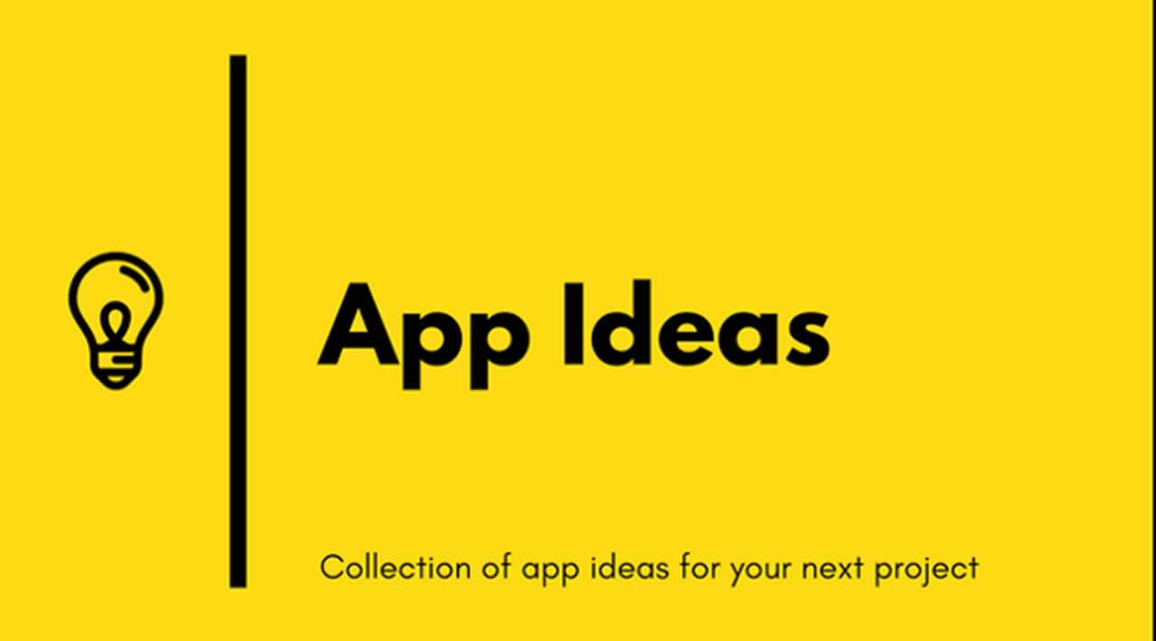 Here are some app ideas you can build to level up your coding skills