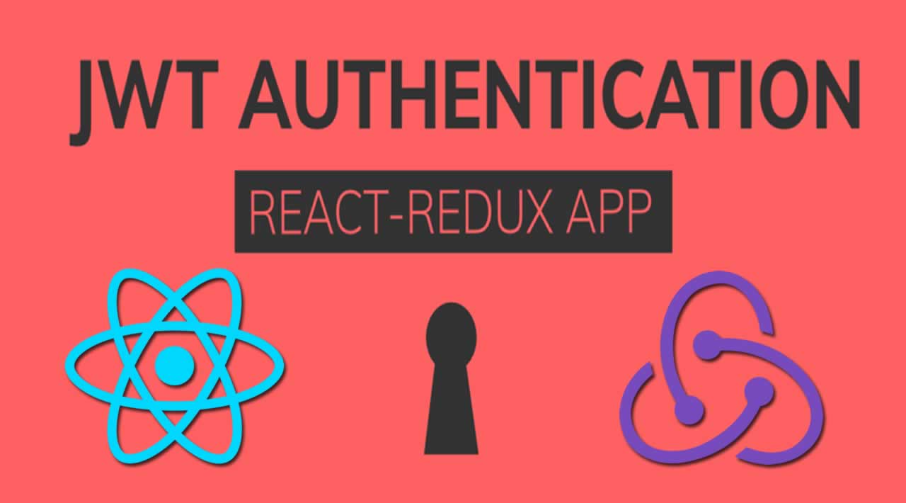 Using JWT in Your React+Redux App for Authorization