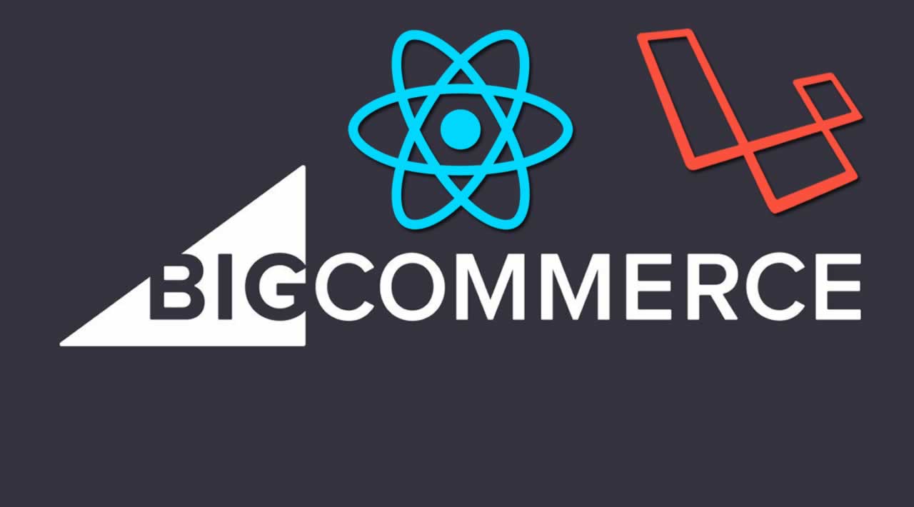 Building a BigCommerce App Using Laravel and React