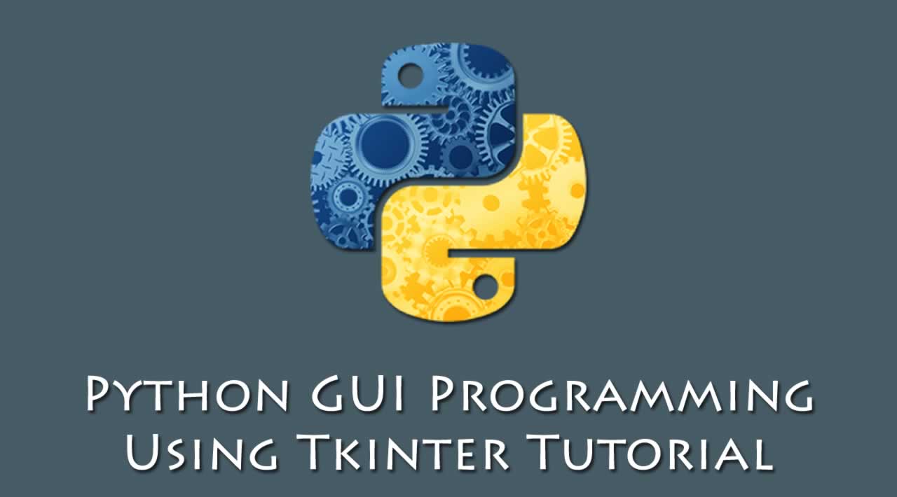 Python GUI Tutorial - Python GUI Programming Using Tkinter Tutorial