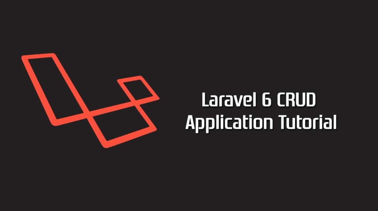 Laravel 6 CRUD Application Tutorial