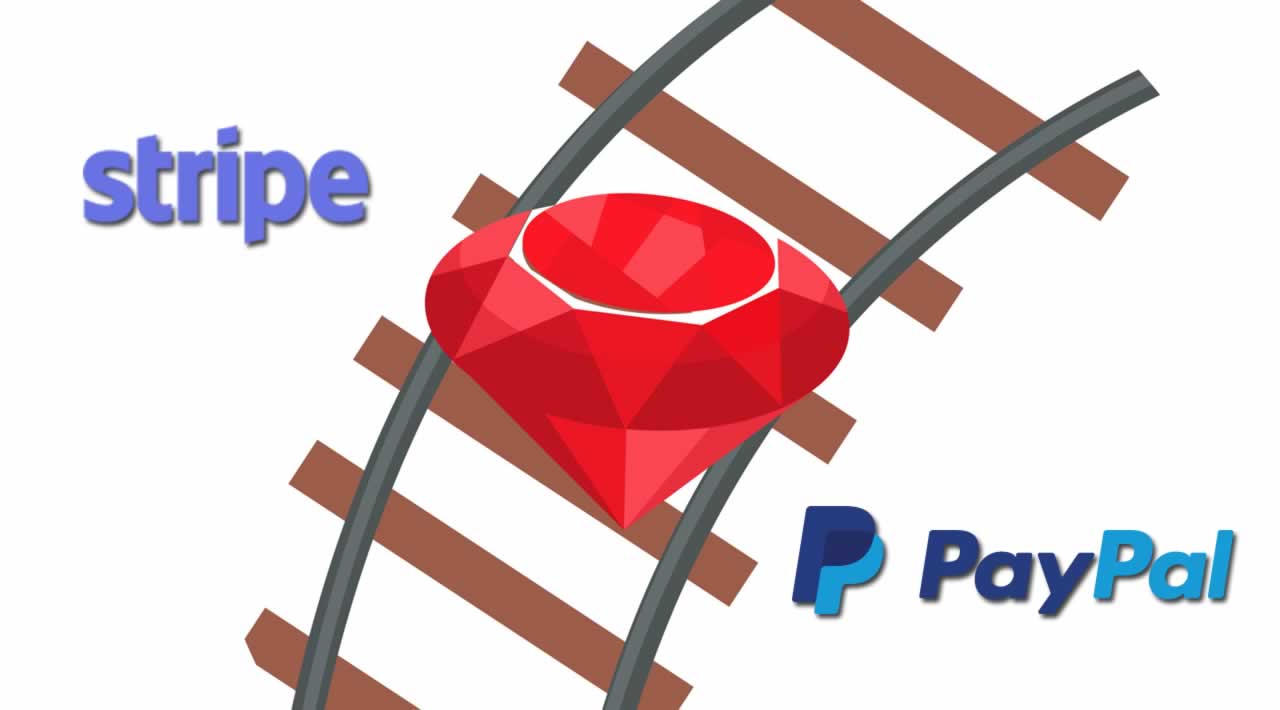 How to Integrate Stripe and PayPal Payment Methods in Ruby on Rails