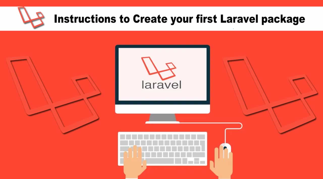 Instructions To Create Your First Laravel Package