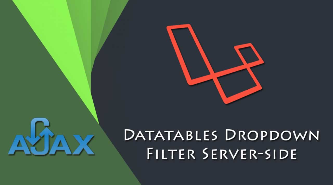 Laravel 5.8 Tutorial - Datatables Dropdown Filter Server-side using Ajax