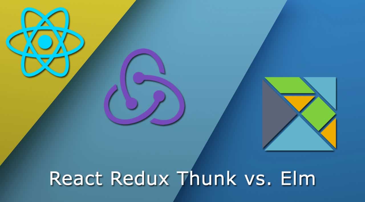 Differences between React Redux Thunk and Elm